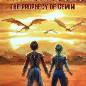 Legends of the Twin Dragons: The Prophecy of Gemini (The Chronicles of Shiloh Book 1)
